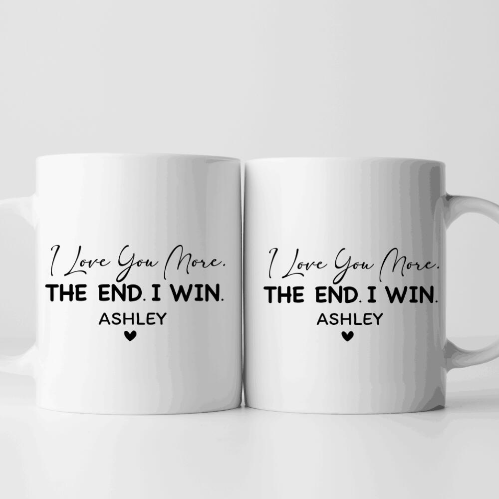 I Love You More, I Win Mug