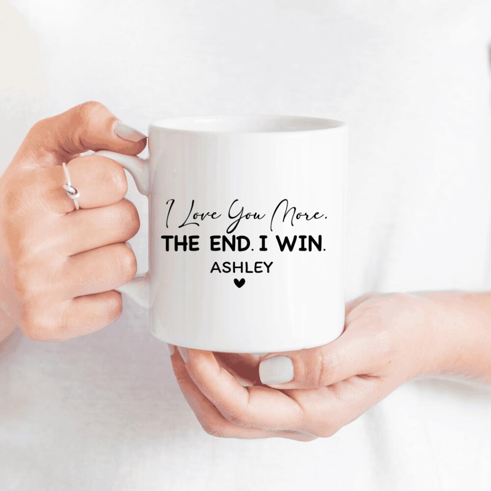 I Love You More, I Win Mug