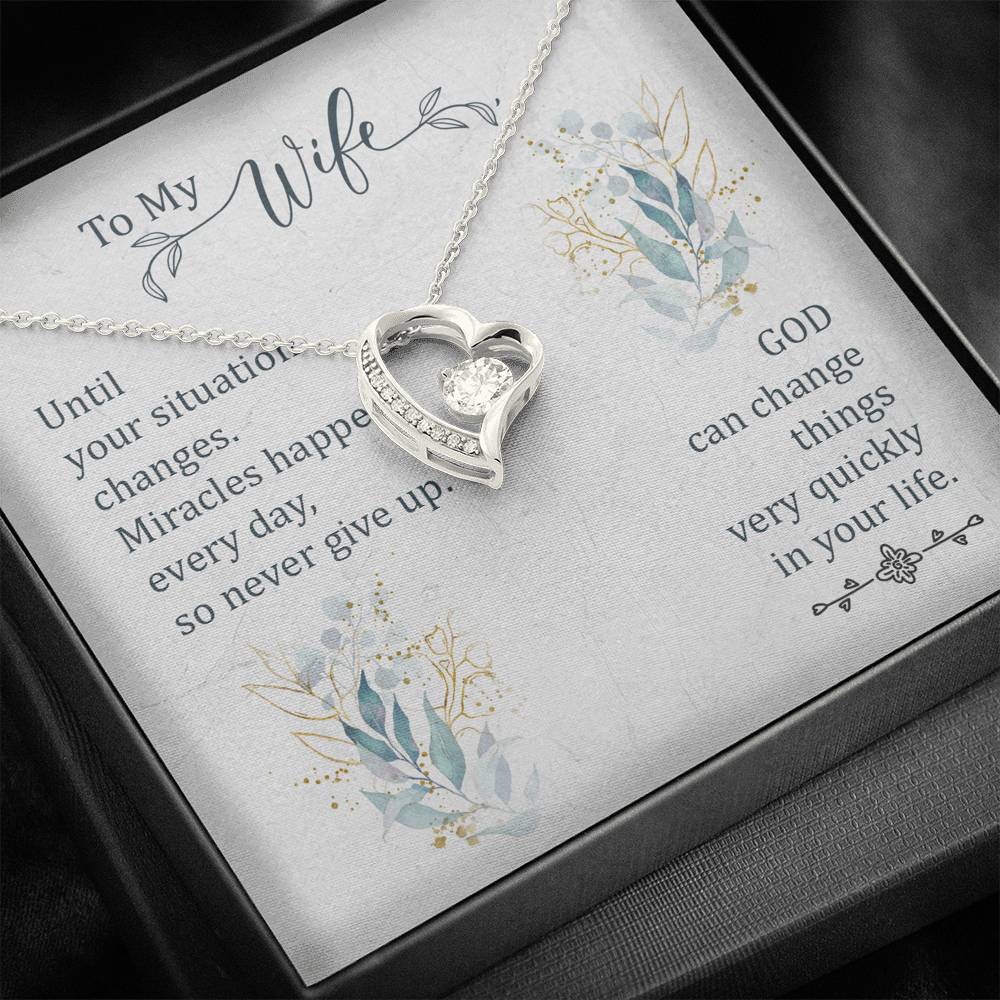 To my Wife - Until your situation change Forever Love Necklace