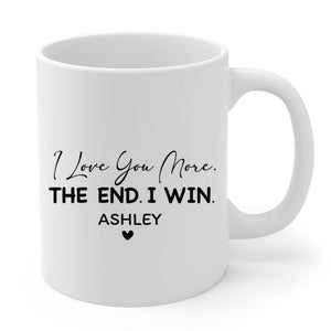 I Love You More, I Win Mug