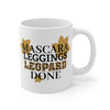 Mascara Leggings Leopard Done - Mug 11oz