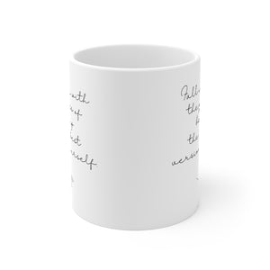 Fall In Love With The Process Of Becoming The Very Best Version Of Yourself - Mug 11oz