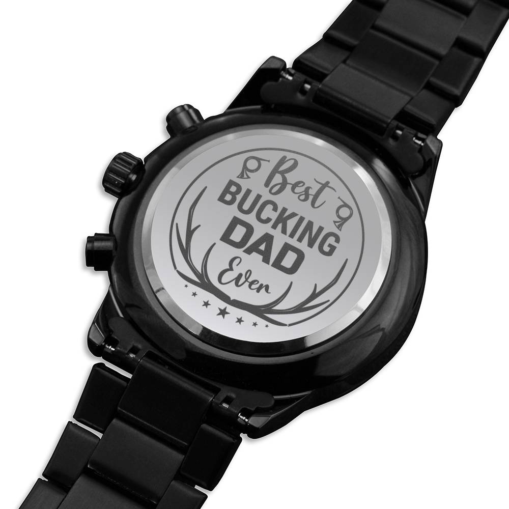 Best Buckin Dad Ever Hunting Bucking Father's Day Gift Mens Watch Birthday From Son Daughter To Dad