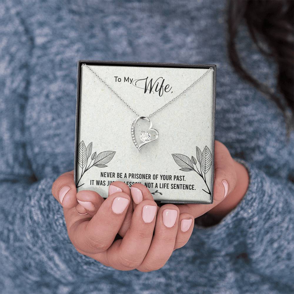 To my Wife - Never be a prisoner Forever Love Necklace