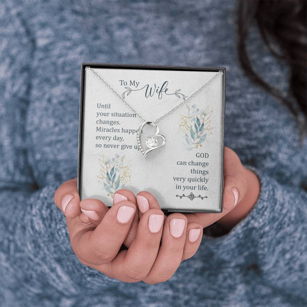 To my Wife - Until your situation change Forever Love Necklace