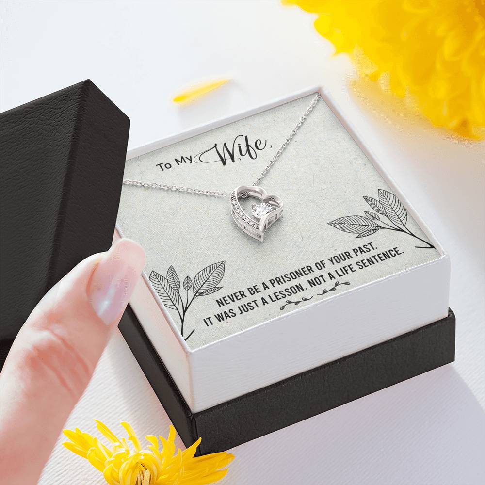 To my Wife - Never be a prisoner Forever Love Necklace