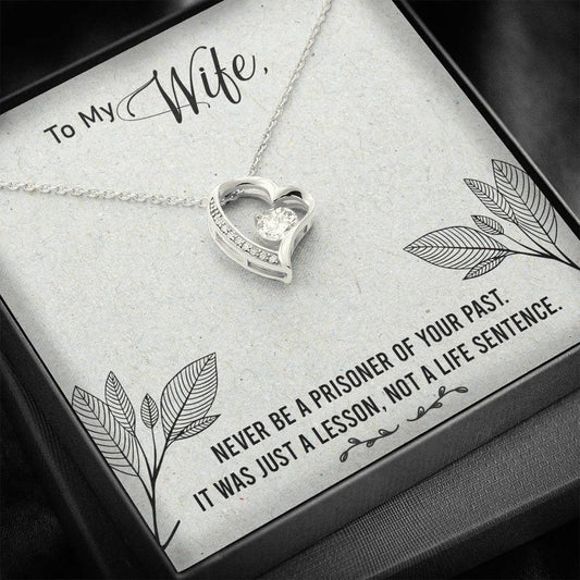 To my Wife - Never be a prisoner Forever Love Necklace