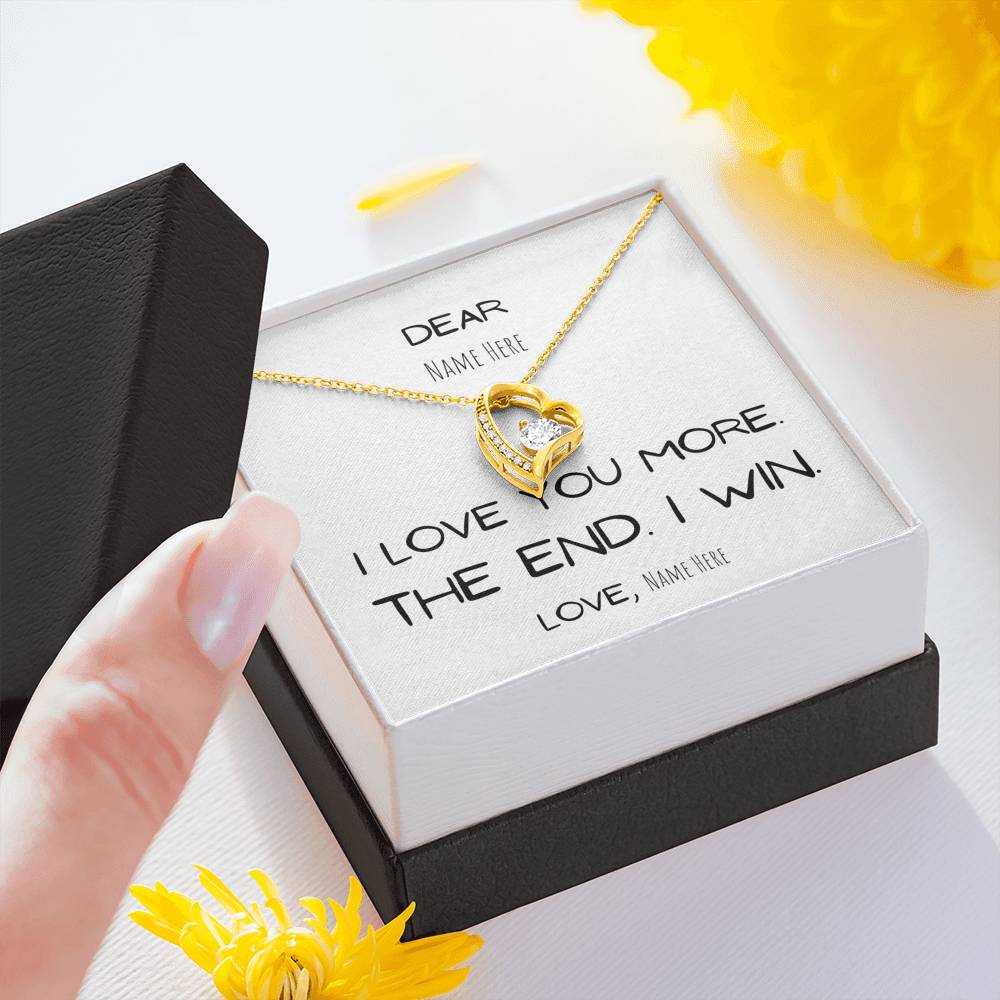 Gift for her, I love you more. The end. I win. Girlfriend Gift Anniversary Wife Gift, Birthday Gift, Mom, Mother, Daughter, Personalize, Custom name, Heart Necklace