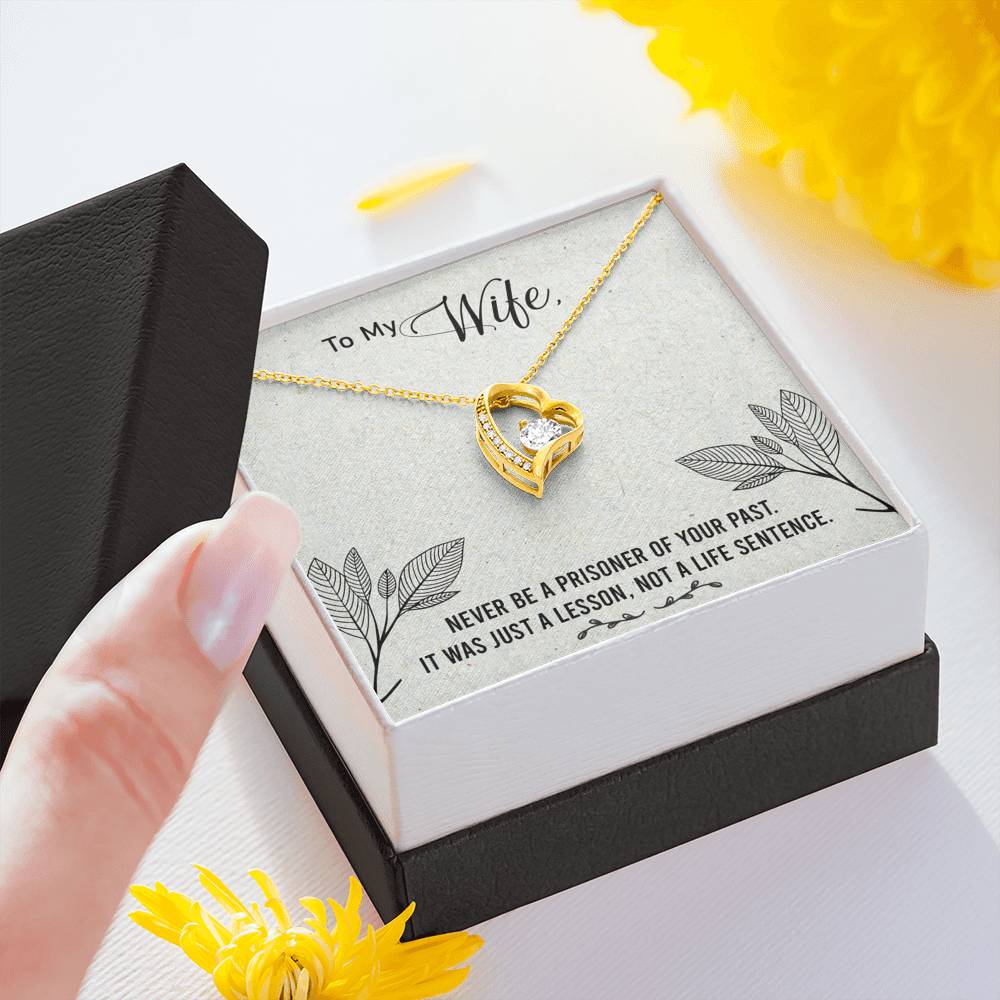 To my Wife - Never be a prisoner Forever Love Necklace