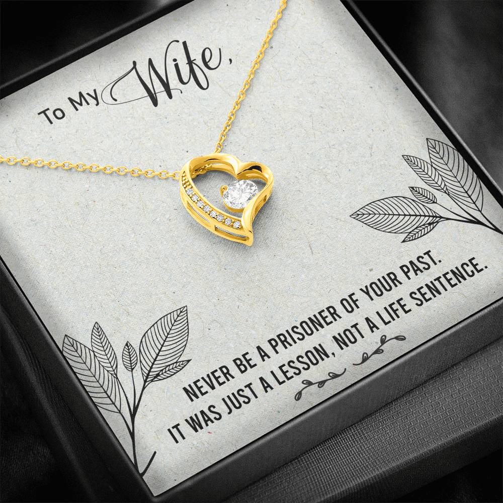 To my Wife - Never be a prisoner Forever Love Necklace