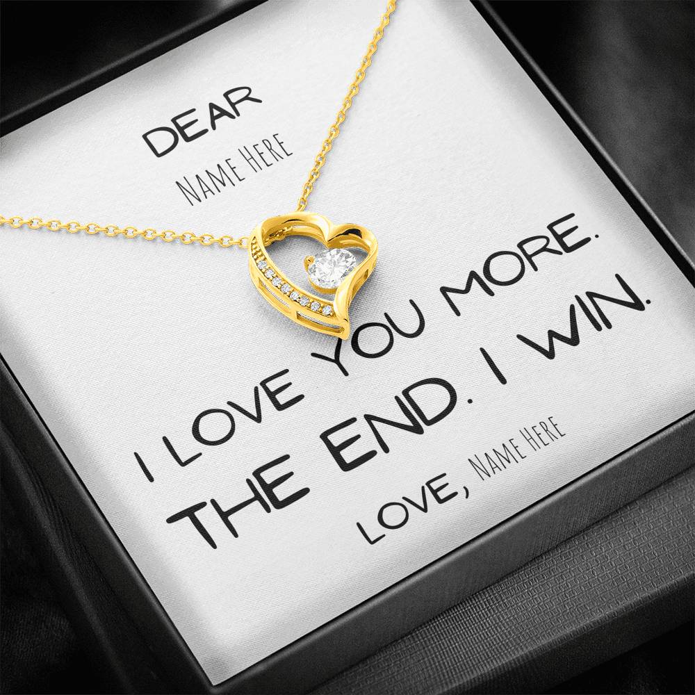 Gift for her, I love you more. The end. I win. Girlfriend Gift Anniversary Wife Gift, Birthday Gift, Mom, Mother, Daughter, Personalize, Custom name, Heart Necklace