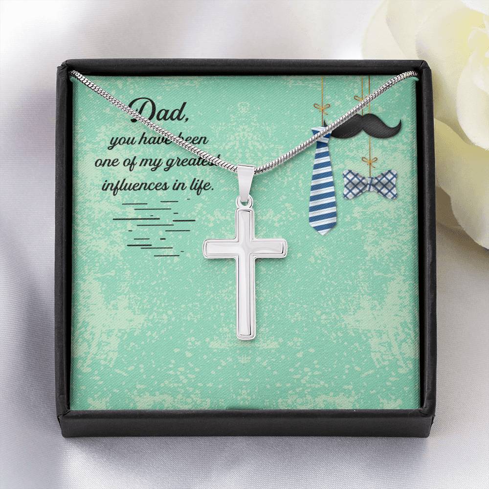 Dad, you have been one of my greatest influences in life_ Message Card Cross Necklace Template