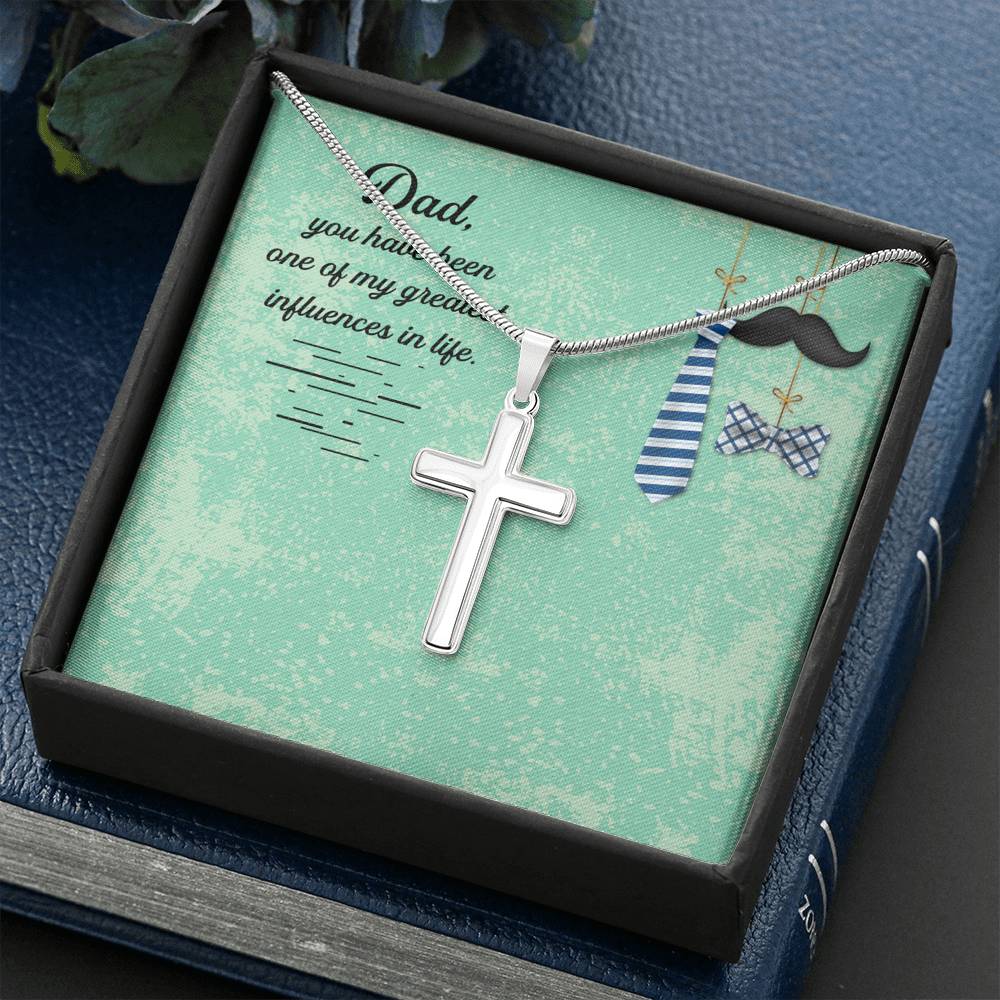 Dad, you have been one of my greatest influences in life_ Message Card Cross Necklace Template
