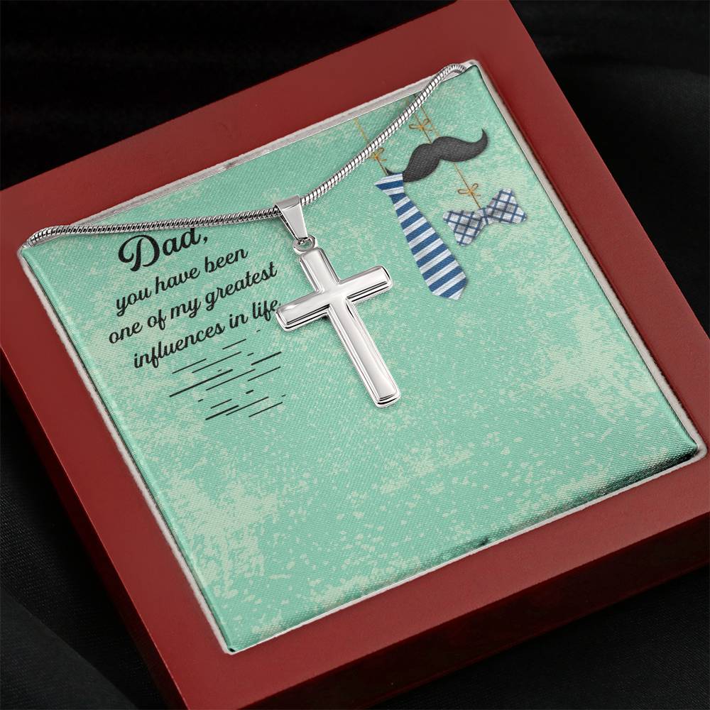 Dad, you have been one of my greatest influences in life_ Message Card Cross Necklace Template