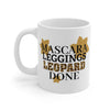 Mascara Leggings Leopard Done - Mug 11oz