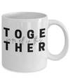 Were All In This Together - MugWere All In This Together - mug, Coffee mug, A Mother Understands coffee mug, Coffee mug with sayings, Funny Friendship Mug, DISHWASHER SAFE, Letter printed mug, Friendship Message Mug