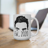 Ew 2020 - 11 Oz/15 Oz Mug