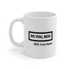 Do You, Boo XOXO Cody Rigsby - Mug 11oz