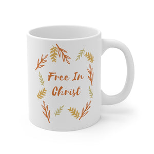 Free In Christ  - Mug 11oz