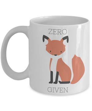 Zero Given  - mug, Coffee mug, funny mug,  motivation gifts, gift for her, gift for him, DISHWASHER SAFE, Letter Print mug, fun Message Mug