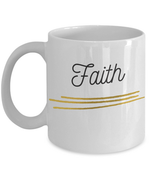 Faith - mug, Coffee mug, christian mug, religious gists, gift for her, gift for him, DISHWASHER SAFE, Letter Print mug, fun Message Mug