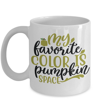 My Favorite Color  - mug, Coffee mug, classy mug, halloween gifts, gift for her, gift for him, DISHWASHER SAFE, Letter Print mug, fun halloween Message Mug