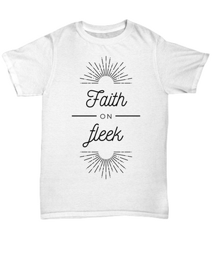 Faith On Fleek - TeeFaith on fleek - Tee, motivational T Shirt, Religious Script shirts, Top, Gifts for her, Christian Gifts, Girly, Summer friendship clothing, funny gifts